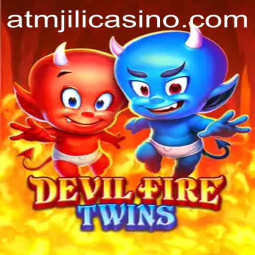 Discovering the Thrill of DevilFireTwins at ATMJILI Casino