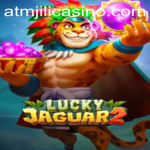 Discover the Excitement of Luckyjaguar2 at ATMJILI Casino