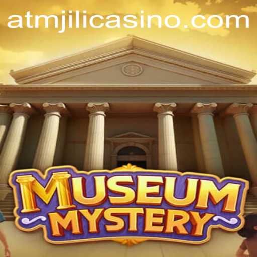Discover the Enigmatic World of MuseumMystery at ATMJILI Casino