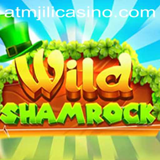 Exploring the Thrills of WildShamrock at ATMJILI Casino